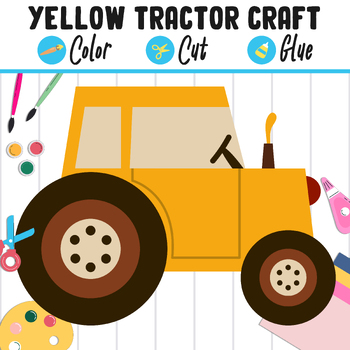 Preview of Yellow Tractor Craft Activity: Color, Cut, and Glue, Fun for PreK to 2nd Grade