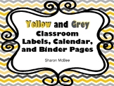 Yellow and Grey Classroom Design: Labels, Calendar, Binder