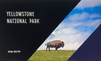 Preview of Yellowstone National Park Virtual Field Trip