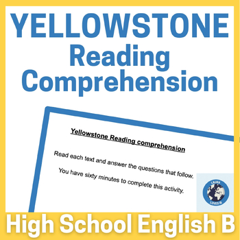 Preview of Yellowstone Reading Comprehension: IB DP English B HL Paper 2 Reading Practice
