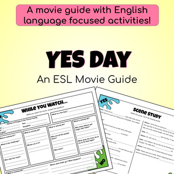 Preview of Yes Day - An ESL Movie Guide and Activities