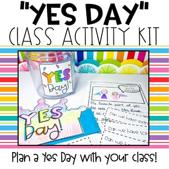 Preview of Yes Day Kit | End of Year Activities | Classroom Yes Day