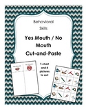 Yes Mouth / No Mouth Behavioral Skills Cut and Paste - Wha