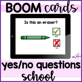 Yes No Questions: School: Boom Cards
