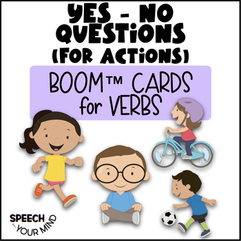 Preview of Yes No Questions for Actions Boom™ Cards| Receptive Tasks for Verbs | Actions