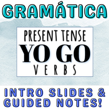 Preview of Yo Go Verbs Introductory Presentation, Guided Notes & Quiz