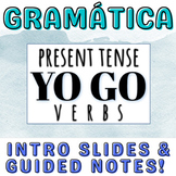 Yo Go Verbs Introductory Presentation, Guided Notes & Quiz