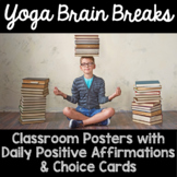 Yoga Brain Break and Positive Affirmation Classroom Poster