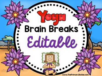 Preview of Yoga Brain Breaks - EDITABLE