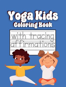 Preview of Yoga Kids Coloring Book with Tracing Affirmations