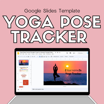 Preview of Yoga Poses Tracker | Student Project on Asanas | Google Slides Template