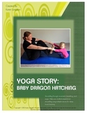 Yoga Story - Baby Dragon Hatching - Use Movement to Teach 