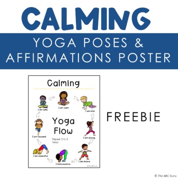 Yoga in the Classroom: Calming Poses and Affirmations Poster FREE