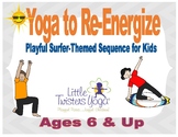 Yoga to Re-Energize: Great for Brain Breaks or Indoor Recess!
