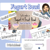 Yogurt Fruit Bowl Recipe Social Story - Task Analysis & Se