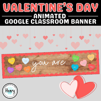 Preview of You Are Animated Valentines Day Google Classroom Banner February Headers GIF