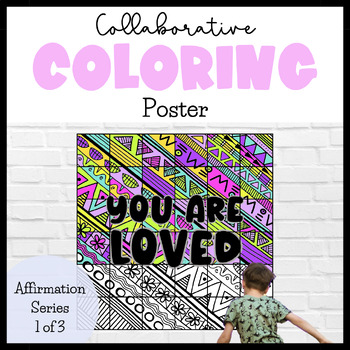 Preview of You Are Loved Bulletin Board | Collaborative Art Poster | Affirmations Coloring