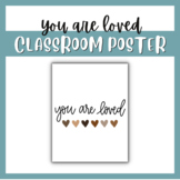 You Are Loved Classroom Poster