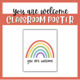 You Are Welcome Classroom Poster