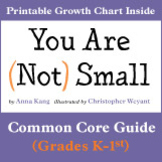 You Are (Not) Small Common Core Educator Guide K-1st