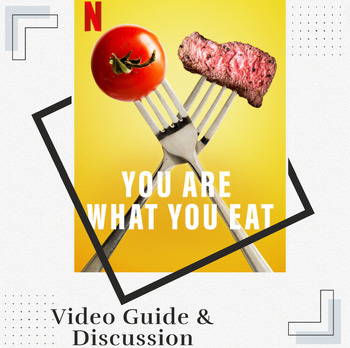 Preview of You Are What You Eat- Netflix Series Video Worksheet and Discussion Guide