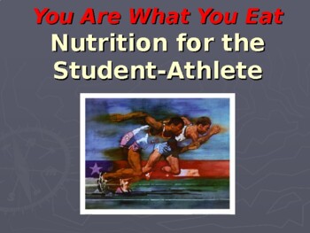 Preview of You Are What You Eat-Nutrition for the Student Athlete