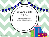 You Are a Gift- A Christmas Writing