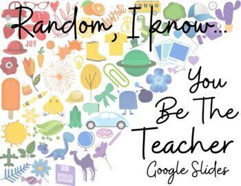 Preview of You Be The Teacher Project/Student as Teacher - Google Slides Presentation