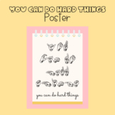 You Can Do Hard Things ASL Poster