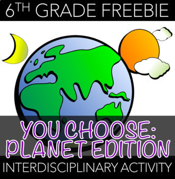 Preview of You Choose: Planet Edition - A 6th Grade Earth Science FREEBIE