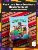 You Come From Greatness Resource Guide