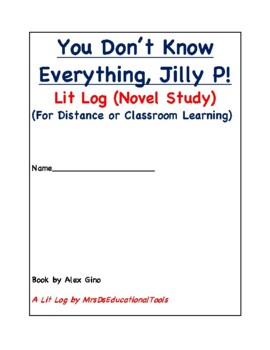 Preview of You Don't Know Everything, Jilly P! Lit Log (Novel Study) (For Distance or Class