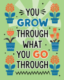 You Grow Through What You Go Through
