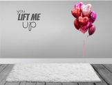 You Lift Me Up (Valentine, Mothers Day, Fathers Day Photo 