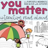 You Matter Interactive Read Aloud and Activities | Self-Esteem