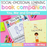 You, Me & Empathy Book Companion Lesson & Read Aloud Activities