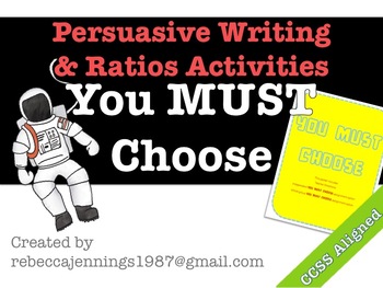 Preview of You Must Choose: Persuasive Writing and Ratios Activities