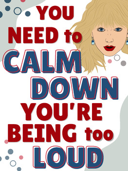 Preview of You Need to Calm Down TSwift Poster You're Being TOO Loud!