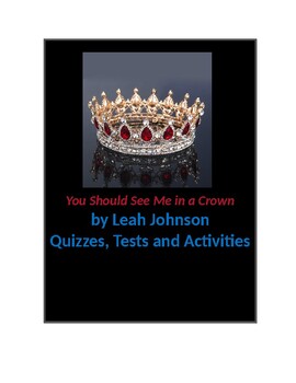 You Should See Me In A Crown By Leah Johnson Literature Unit By Angela Gall