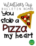 Bulletin Board Kit - You Stole a PIZZA my Heart - Valentine's Day