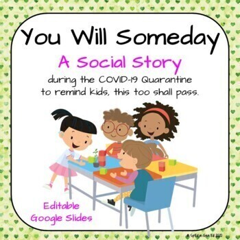 Preview of You Will Someday: Distance Learning Social Story during COVID-19 Quarantine 