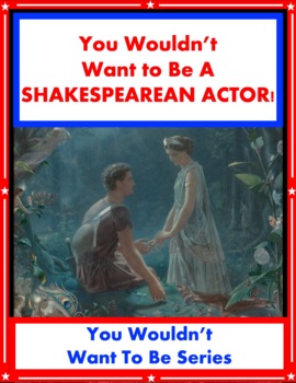 Preview of You Wouldn't Want To Be A SHAKESPEAREAN ACTOR!     J. Morley SUPER WORKSHEETS