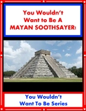 You Wouldn't Want To Be A MAYAN SOOTHSAYER!     Rupert Matthews SUPER WORKSHEETS