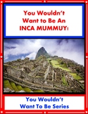 You Wouldn't Want To Be An INCA MUMMY!     Colin Hynson SU