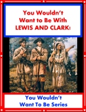 You Wouldn't Want To Explore With LEWIS AND CLARK!    J. Morley SUPER WORKSHEETS