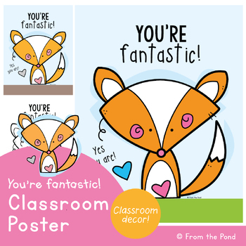 Preview of Fox Poster (You're Fantastic) Classroom Decor