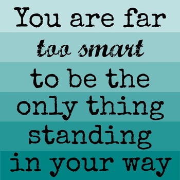 You are Far Too Smart Printable Poster by Abby Winstead | TpT