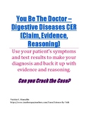 You be the Doctor - Digestive Diseases CER (Claim, Evidenc