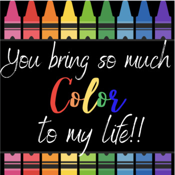 Preview of You bring so much COLOR to my life - Tag