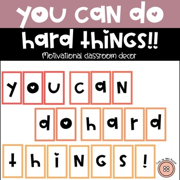 Preview of You can do hard things!!